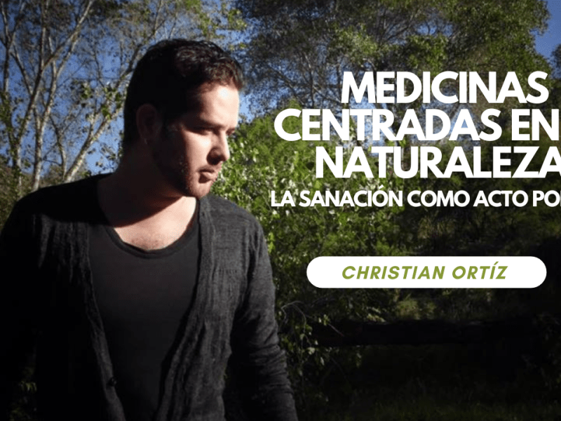 Medicinas centradas en la&nbsp;naturaleza